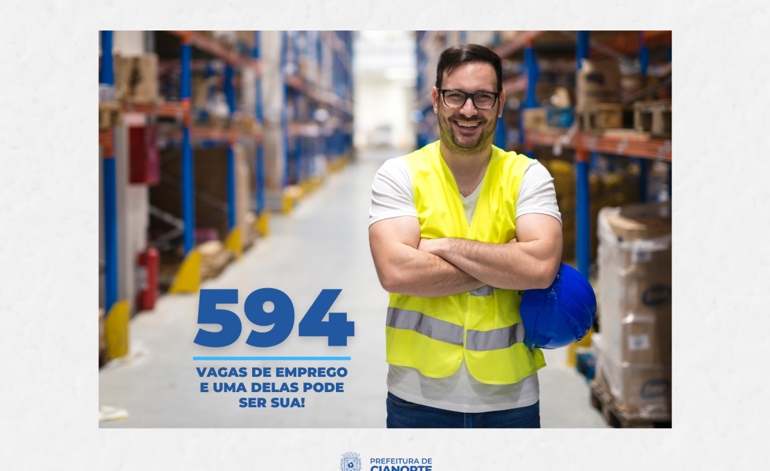 Cianorte oferece 594 oportunidades de emprego pela Agência do Trabalhador