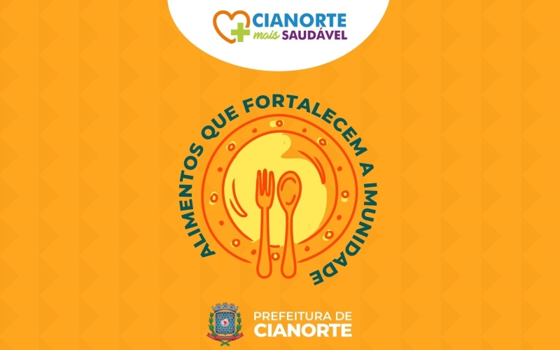 Projeto Cianorte Mais Saudável sugere alimentos para fortalecer a imunidade