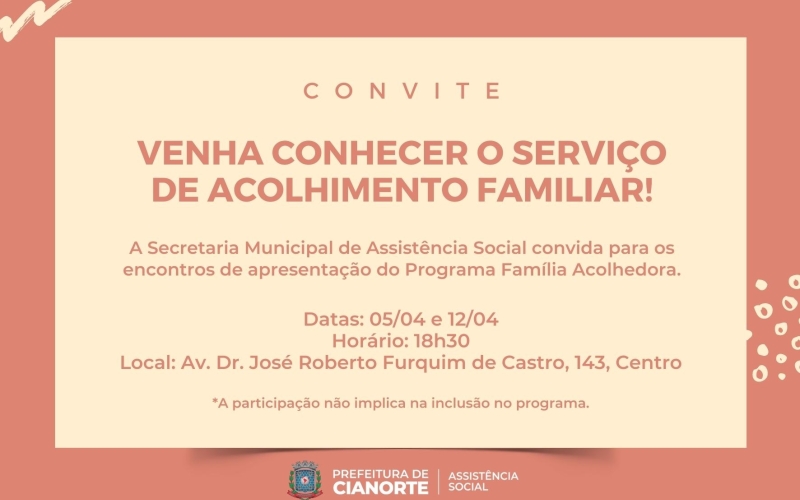 Cianortenses são convidados a conhecer o Programa Família Acolhedora