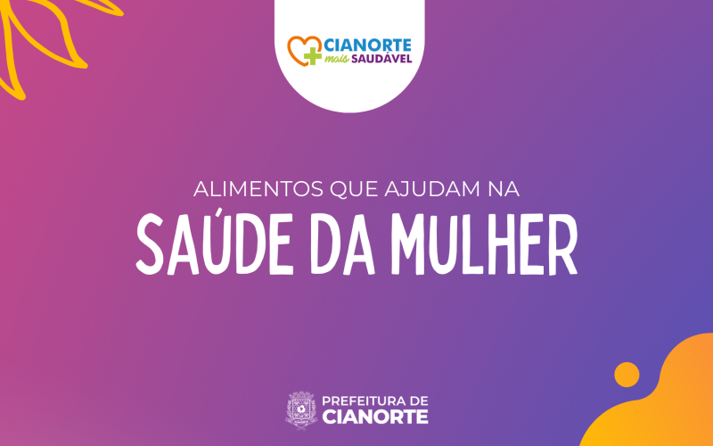 Conheça alimentos que auxiliam a saúde da mulher