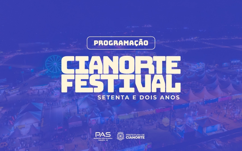 Prefeitura divulga programação do Cianorte Festival 72 Anos
