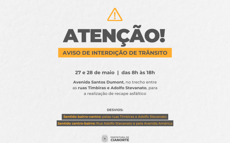 AVISO DE INTERDIÇÃO DE TRÂNSITO - Avenida Santos Dumont