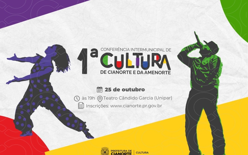 Quarta-feira tem 1ª Conferência Intermunicipal de Cultura de Cianorte e da Amenorte 
