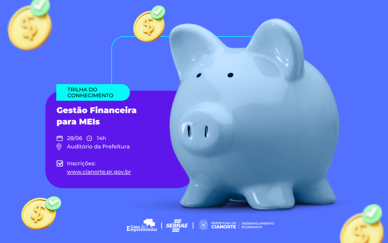 Oficina “Gestão Financeira para MEIS” será nesta quarta-feira