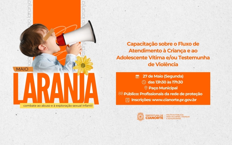 Profissionais são convidados para Capacitação sobre o Fluxo de Atendimento à Criança e ao Adolescente Vítima e/ou Testemunha de Violência