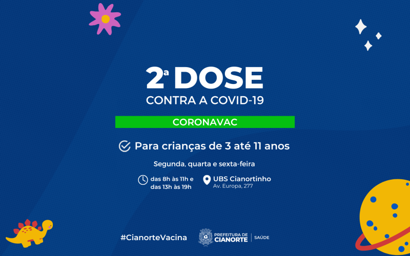  Vacina Coronavac/Butantan: 1ª dose para crianças de 3 e 4 anos suspensa até reabastecimento; 2ª dose para todos os públicos na UBS Cianortinho