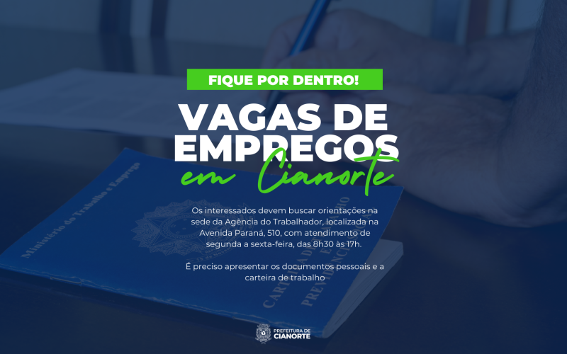 Agência do Trabalhador de Cianorte inicia semana com 597 vagas