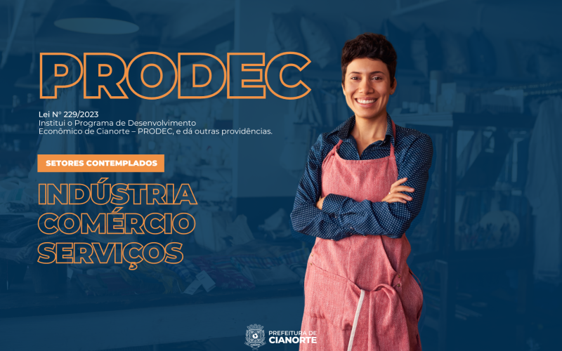 Prefeitura cria Programa de Desenvolvimento Econômico de Cianorte (PRODEC)